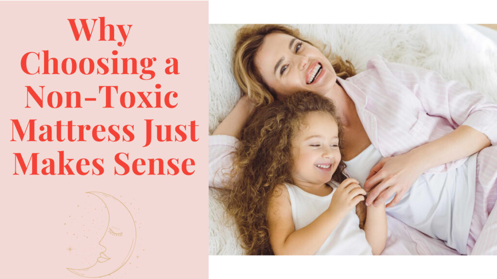 What Are The Advantages of Non-Toxic Mattresses