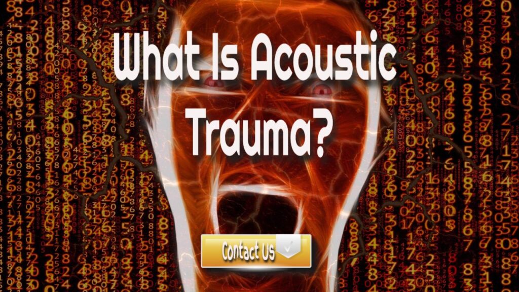 What Is Acoustic Trauma? – Types Symptoms And Diagnosis