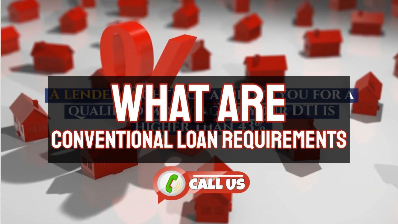 conventional loan requirements