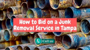 Junk Removal Services in Tampa – How To Bid On A Job
