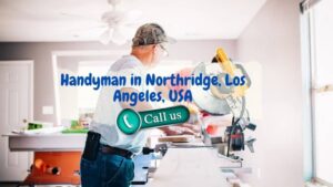Expert Handyman in Northridge, Los Angeles