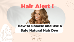 Hair Alert – Make Sure You Use a Safe Natural Hair Dye