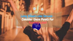 Long Island Limo Service – Consider these Points For Booking Limo