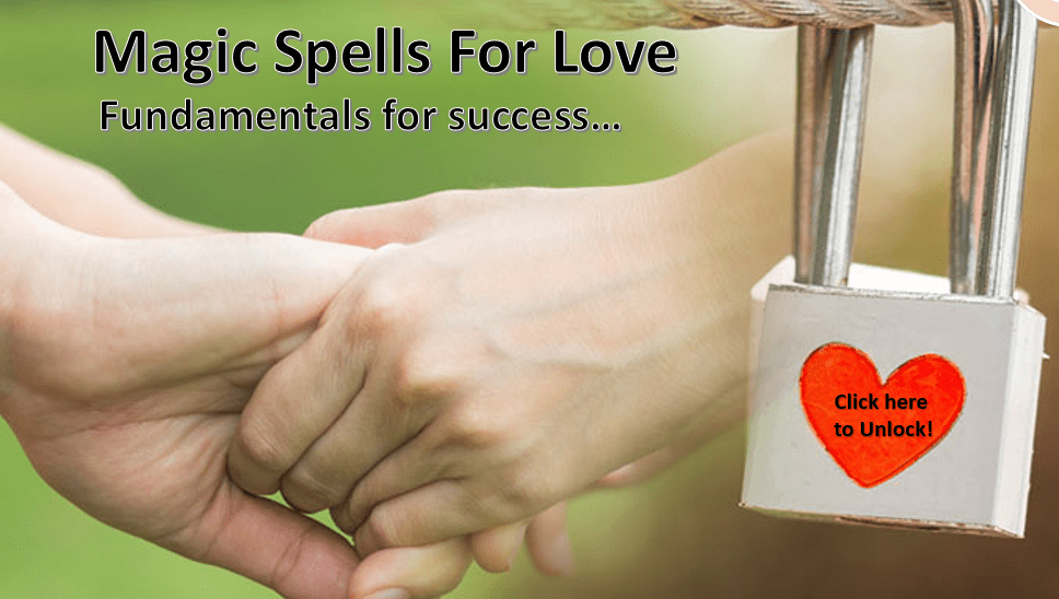 Magic Spells For Love Fundamentals for Success