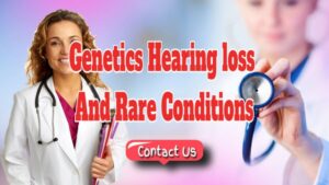 Genetics Hearing loss And Rare Conditions