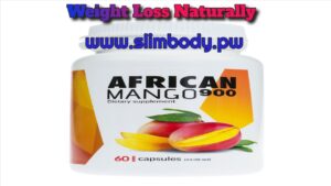 How to Lose Weight Naturally With an African Mango 900 Diet Plan