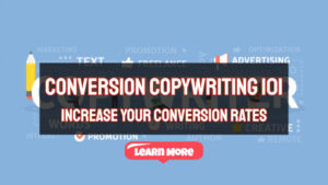 Conversion Copywriting 101: How to Use Copywriting To Increase Your Conversion Rates