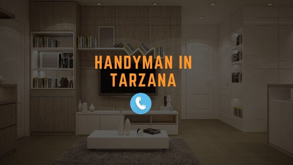 A Handyman in Tarzana, Los Angeles – Receive The Best Deal