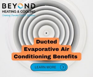 Benefits Of Ducted Evaporative Air Conditioning