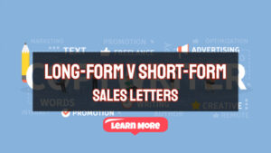 Long-form vs Short-form Sales Letters – The Differences