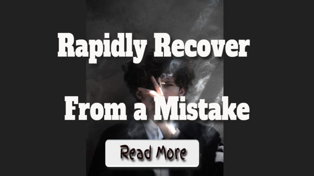 rapidly recover from a mistake