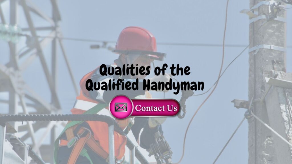 What Are The Qualities of the Qualified Handyman