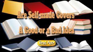 Are Self-made Covers a Good or a Bad Idea?