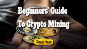 Beginners’ Guide to Crypto Mining