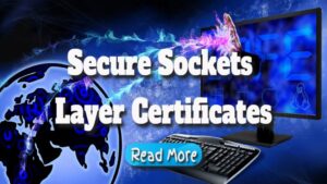 Explanation of Secure Sockets Layer Certificates