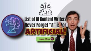 List of AI Content Writers – Never Forget “A” is for Artificial!