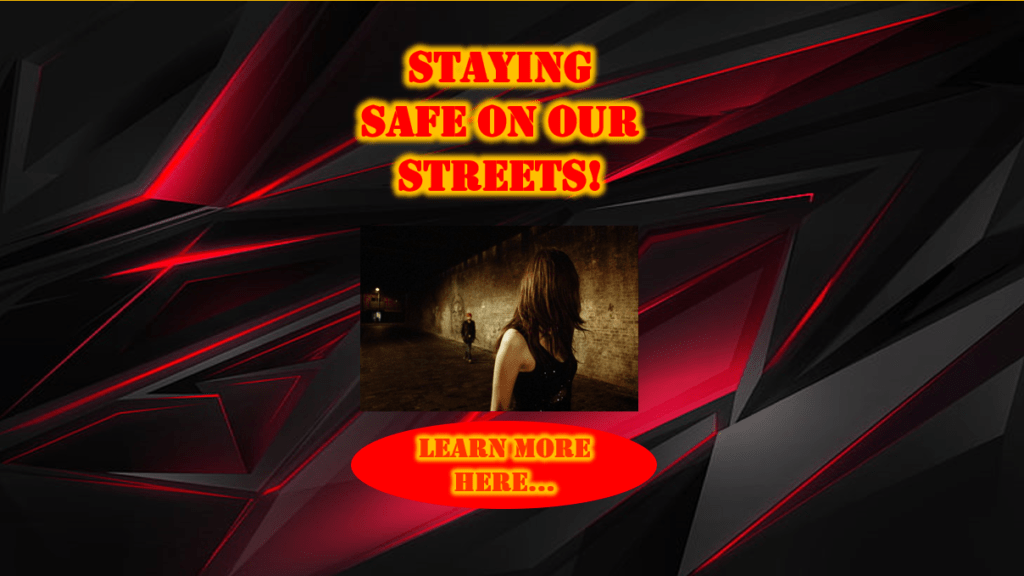 Staying Safe on the Streets of our Cities