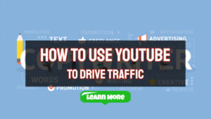 How to Use YouTube to Drive Traffic to Your Website
