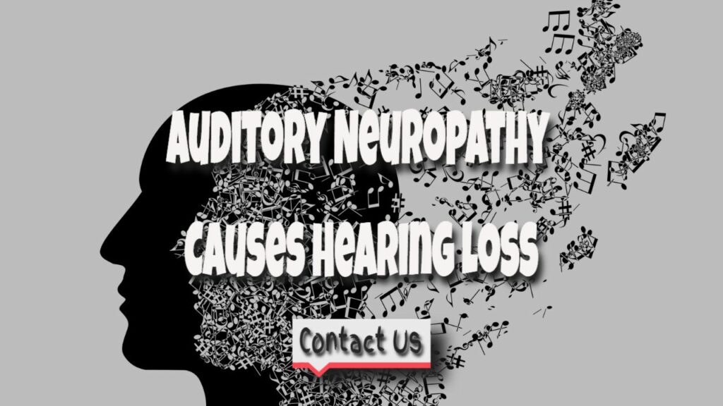 Auditory Neuropathy Causes Hearing Loss