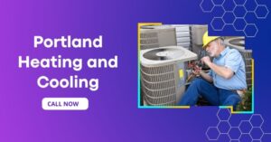 What Are the Most Efficient Portland Heating and Cooling Systems?