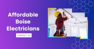 How to Find Trusted and Affordable Boise Electricians