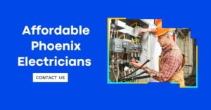 How to Find the Best Phoenix Electricians for Your Needs