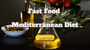 Fast Food Mediterranean Diet