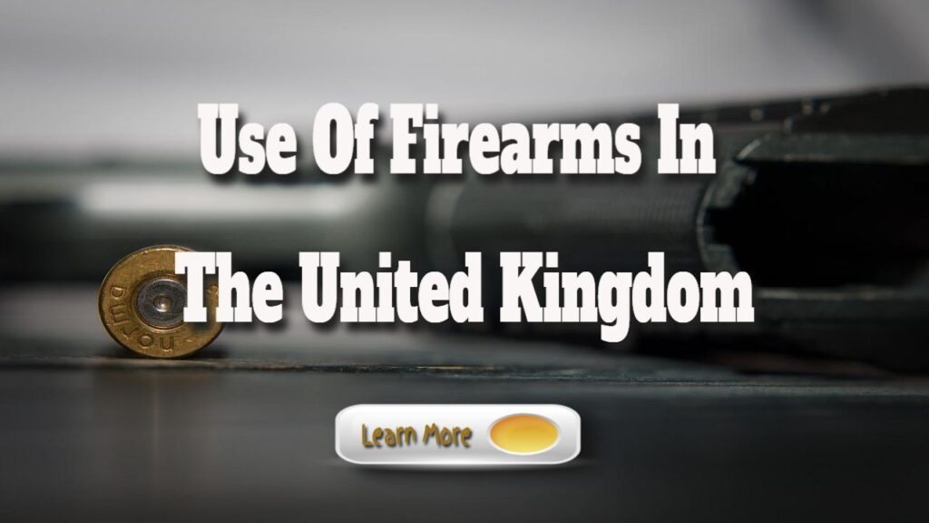 Use Of Firearms In The United Kingdom