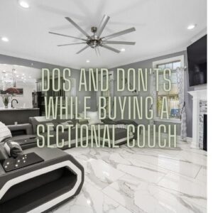 Do’s and Don’ts While Buying a Sectional Couch