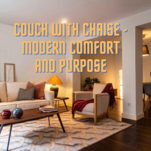 Couch With Chaise – Modern Comfort and Purpose