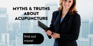 The Myths and Facts About Acupuncture Treatment
