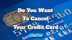 How to Cancel a Credit Card While Maintaining Your Credit Score
