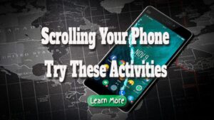 Instead of Aimlessly Scrolling Your Phone, Try These Activities