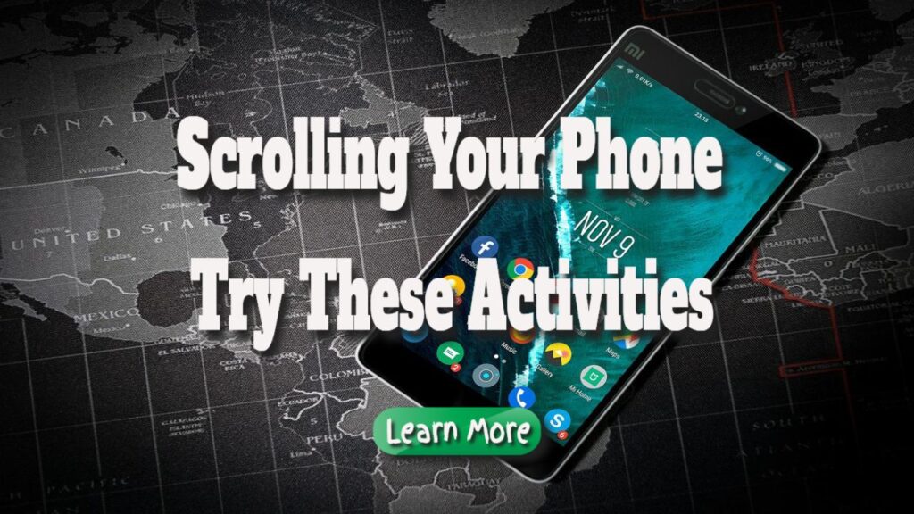 Instead of Aimlessly Scrolling Your Phone, Try These Activities