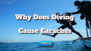 Why Does Diving Cause Earaches