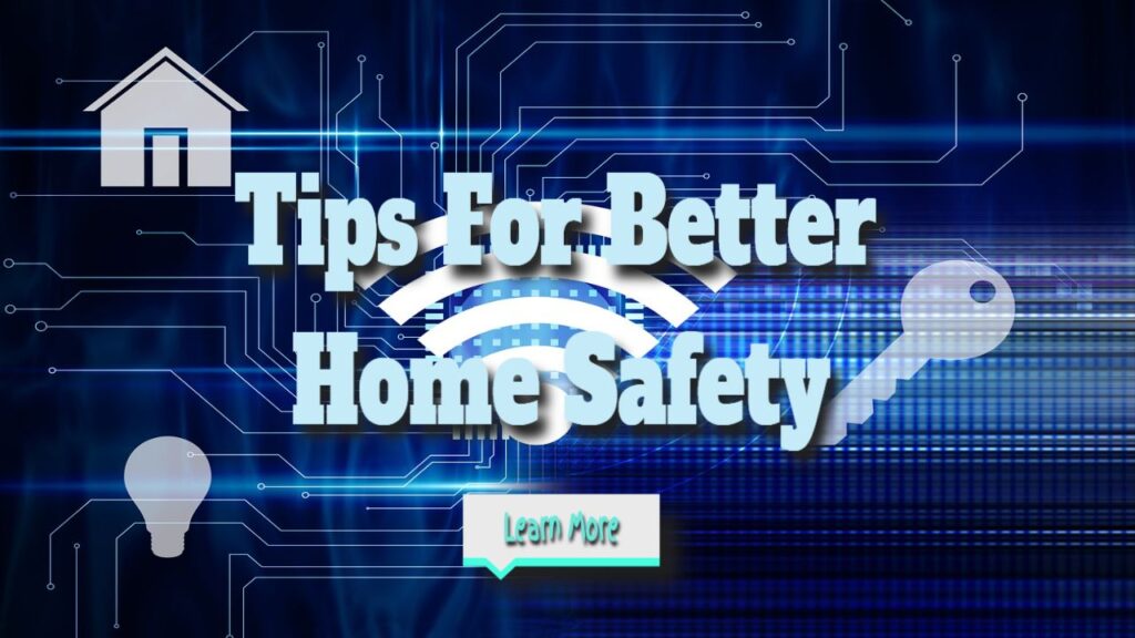 Tips for Better Home Safety