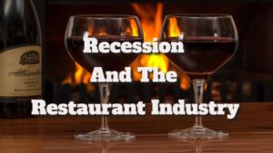 Why Is a Recession Beneficial to the Restaurant Industry