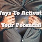 Ways to Activate Your Potential