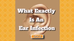 Ear Infection Causes, Symptoms, and Treatment