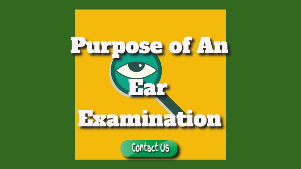 What Is The Purpose Of An Ear Examination