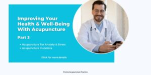 How Acupuncture Can Improve Your Health Part 3