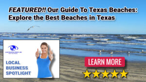 Guide To Texas Beaches: Explore the Best Beaches in Texas