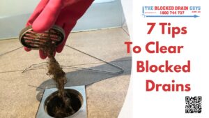 7 Expert Tips for Unblocking a Badly Blocked Drain In Sydney