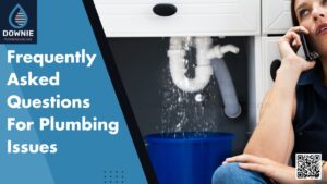 Frequently Asked Questions For Plumbing Issues