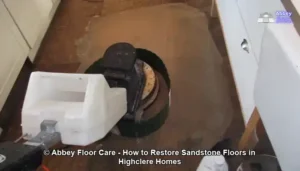 Sandstone Floors Restoration Guide by Highclere Homes